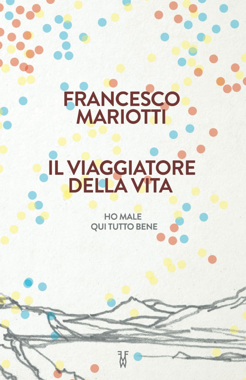 Il viaggiatore della vita: Ho male, qui tutto bene Lifestyle