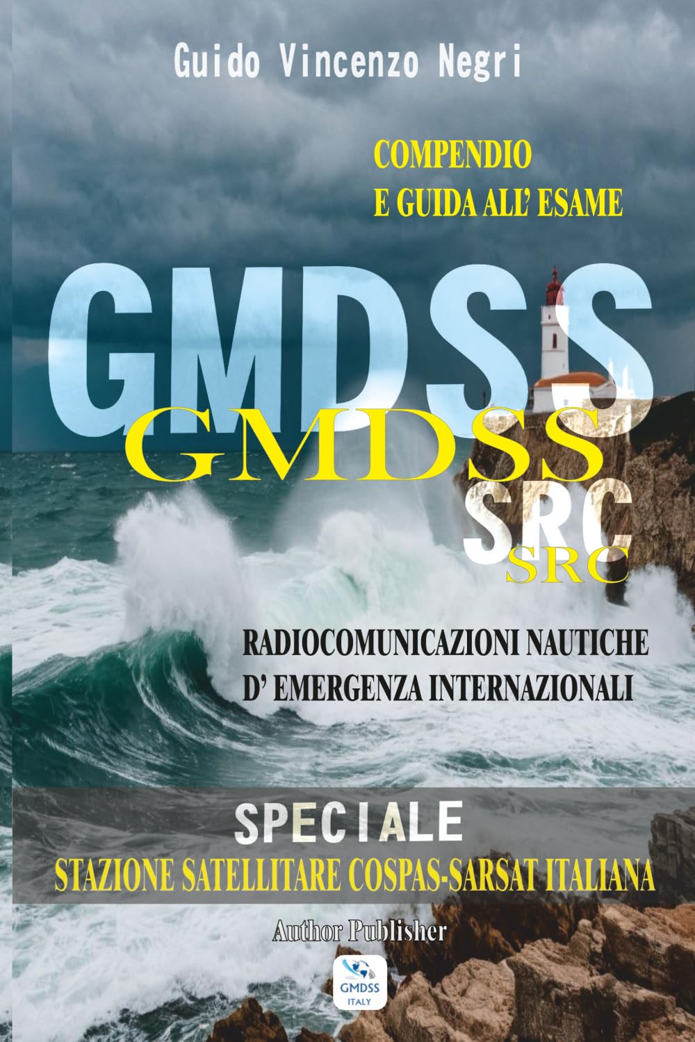 GMDSS SRC - Compendio e Guida all'Esame: Radiocomunicazioni Nautiche d'Emergenza Internazionali book