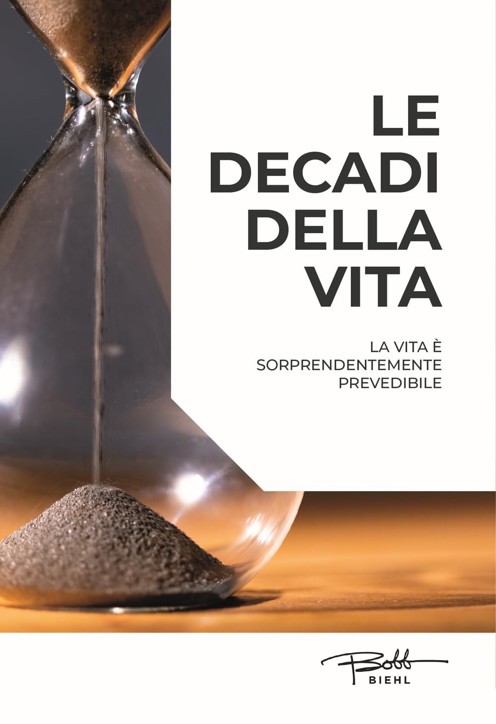 Le decadi della vita. La vita è sorprendentemente prevedibile book