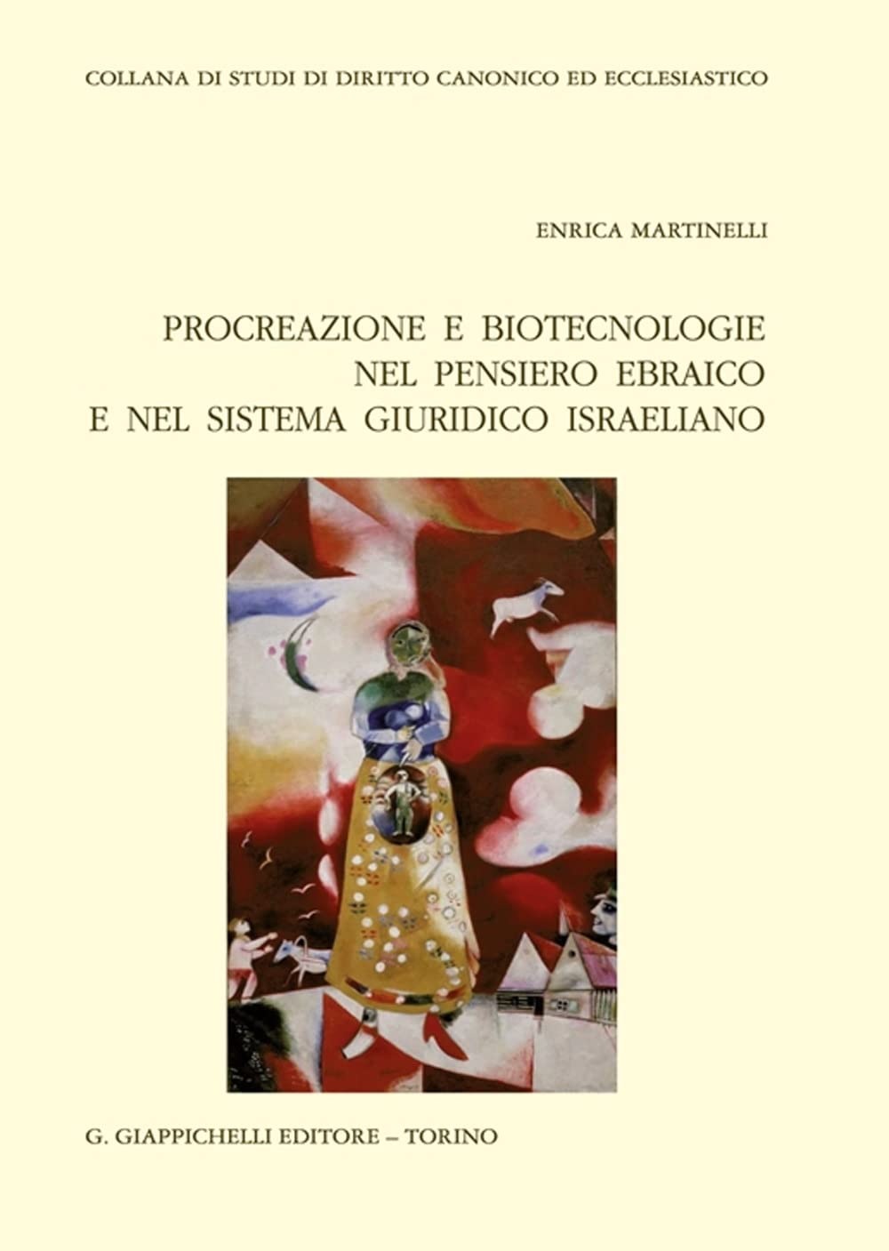 Procreazione e biotecnologie nel pensiero ebraico e nel sistema giuridico israeliano book