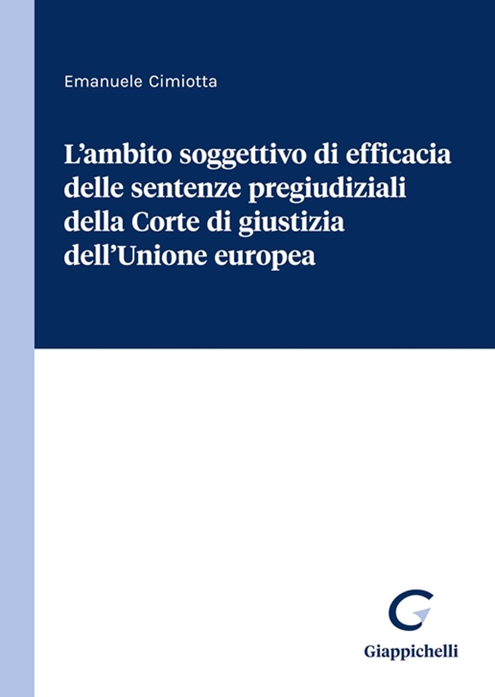 L'ambito soggettivo di efficacia delle sentenze pregiudiziali della Corte di giustizia dell'Unione europea book