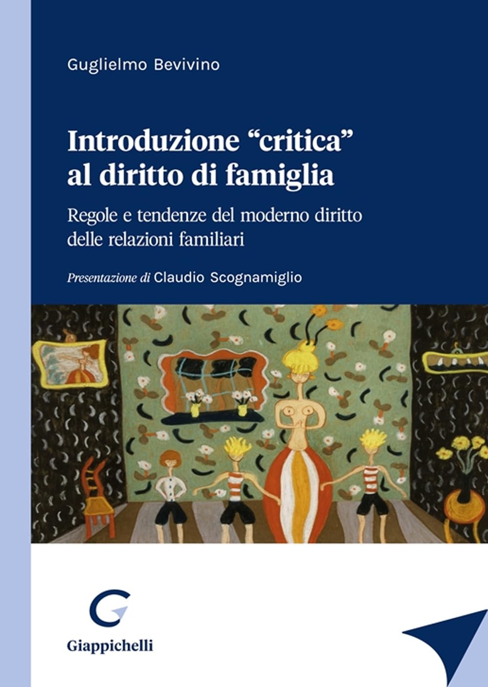 Introduzione «critica» al diritto di famiglia. Regole e tendenze del moderno diritto delle relazioni familiari Law