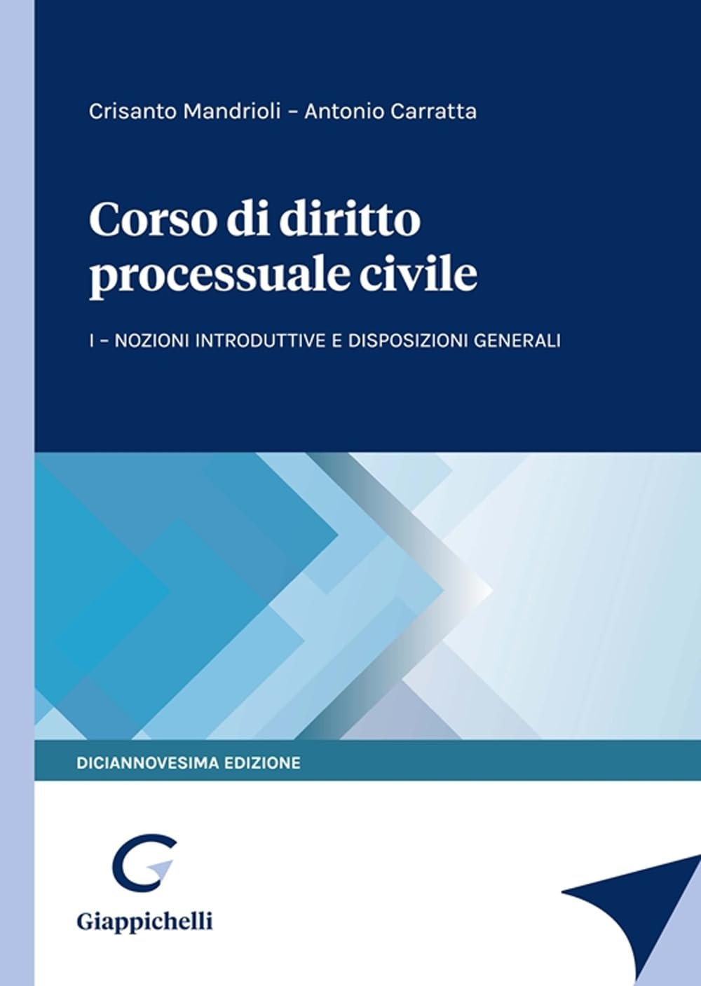 Corso di diritto processuale civile. Nozioni introduttive e disposizioni generali (Vol. 1) Law