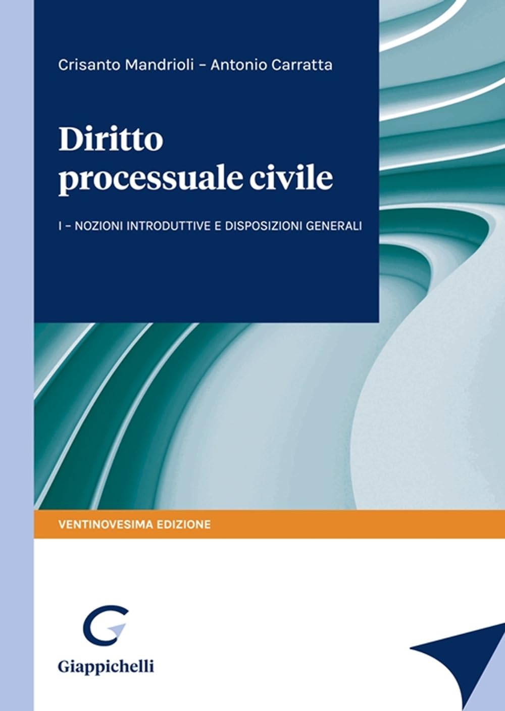 Corso di diritto processuale civile. Nozioni introduttive e disposizioni generali (Vol. 1) Law