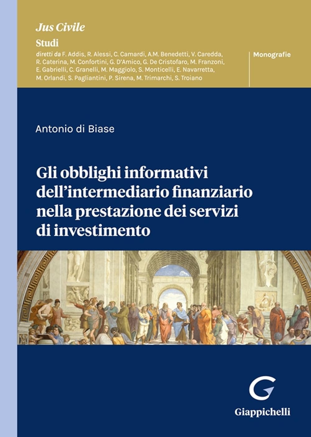 Gli obblighi informativi dell'intermediario finanziario nella prestazione dei servizi di investimento (Jus civile. Studi. Monografie) Law