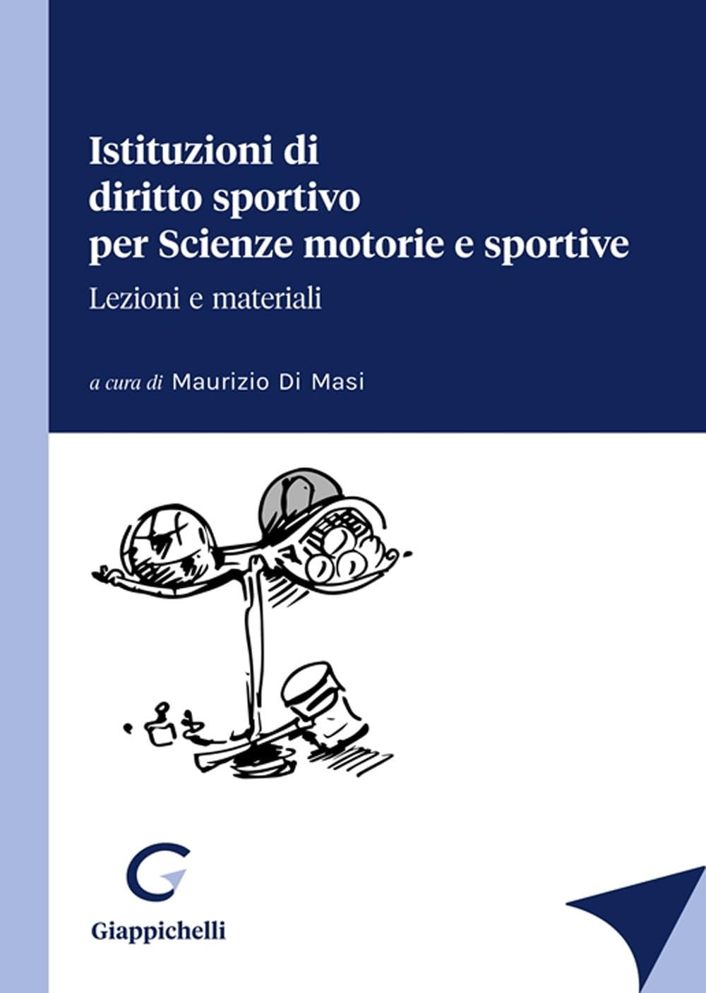 Istituzioni di diritto sportivo per Scienze motorie e sportive book