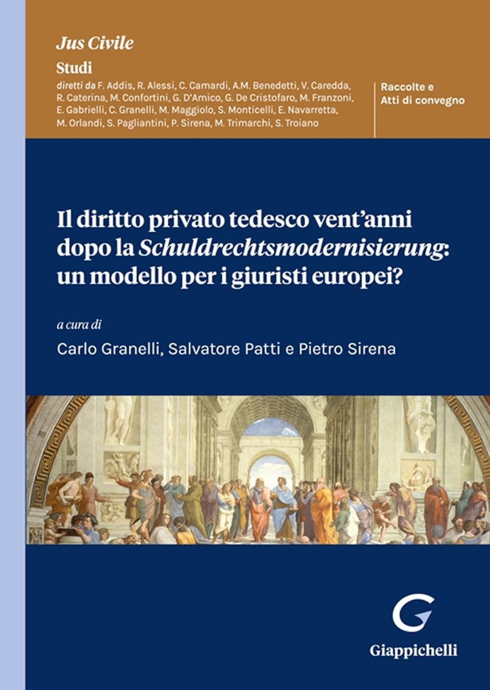 Il diritto privato tedesco vent'anni dopo la Schuldrechtsmodernisierung: un modello per i giuristi europei? (Jus civile. Studi. Monografie) Law