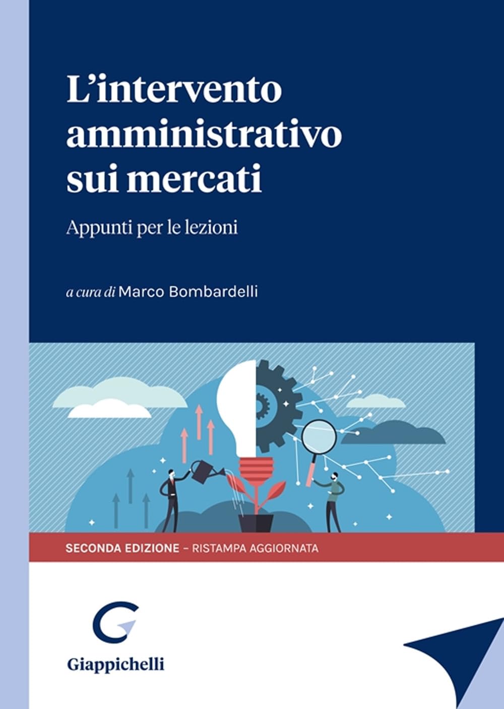 L'intervento amministrativo sui mercati. Appunti per le lezioni Law