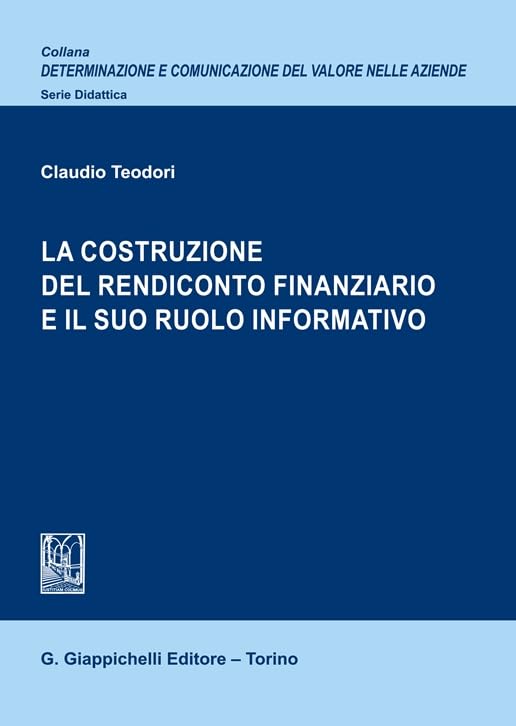 La costruzione del rendiconto finanziario e il suo ruolo informativo book