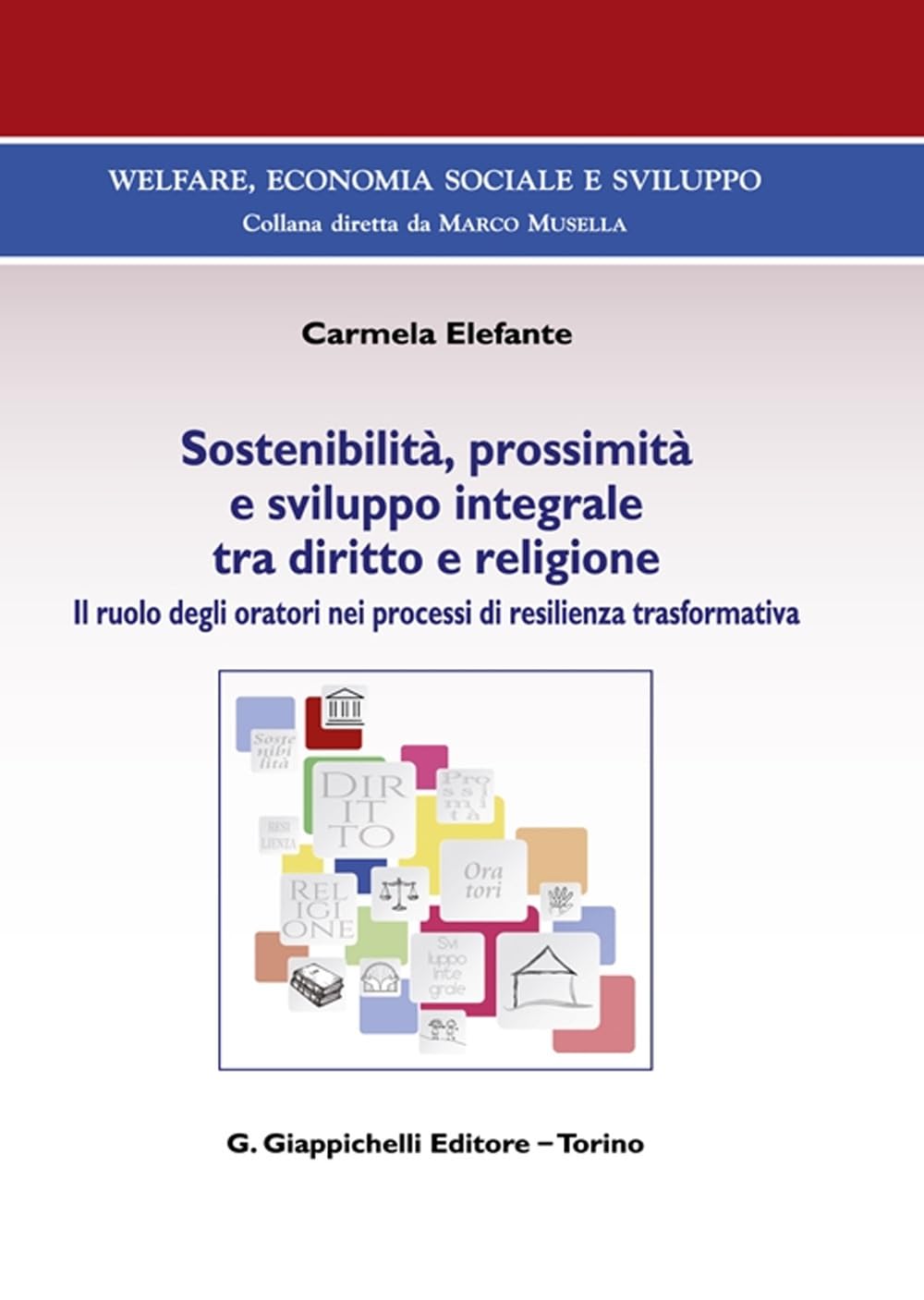 Sostenibilità, prossimità e sviluppo integrale tra diritto e religione. Il ruolo degli oratori nei processi di resilienza trasformativa book