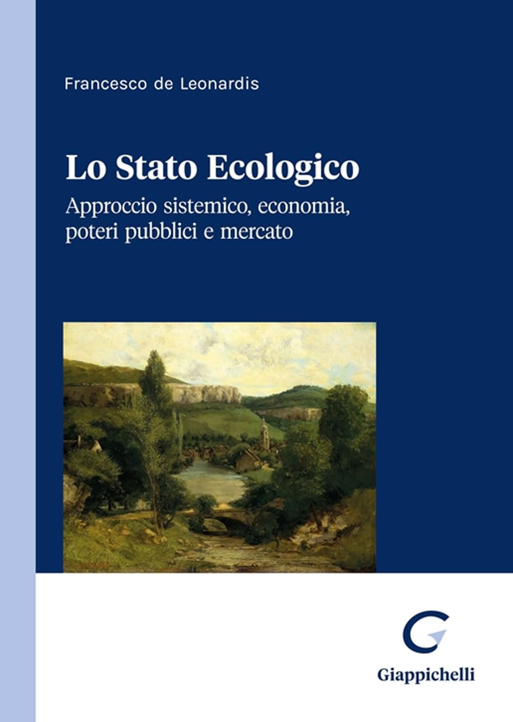 Lo stato ecologico. Approccio sistemico, economia, poteri pubblici e mercato book