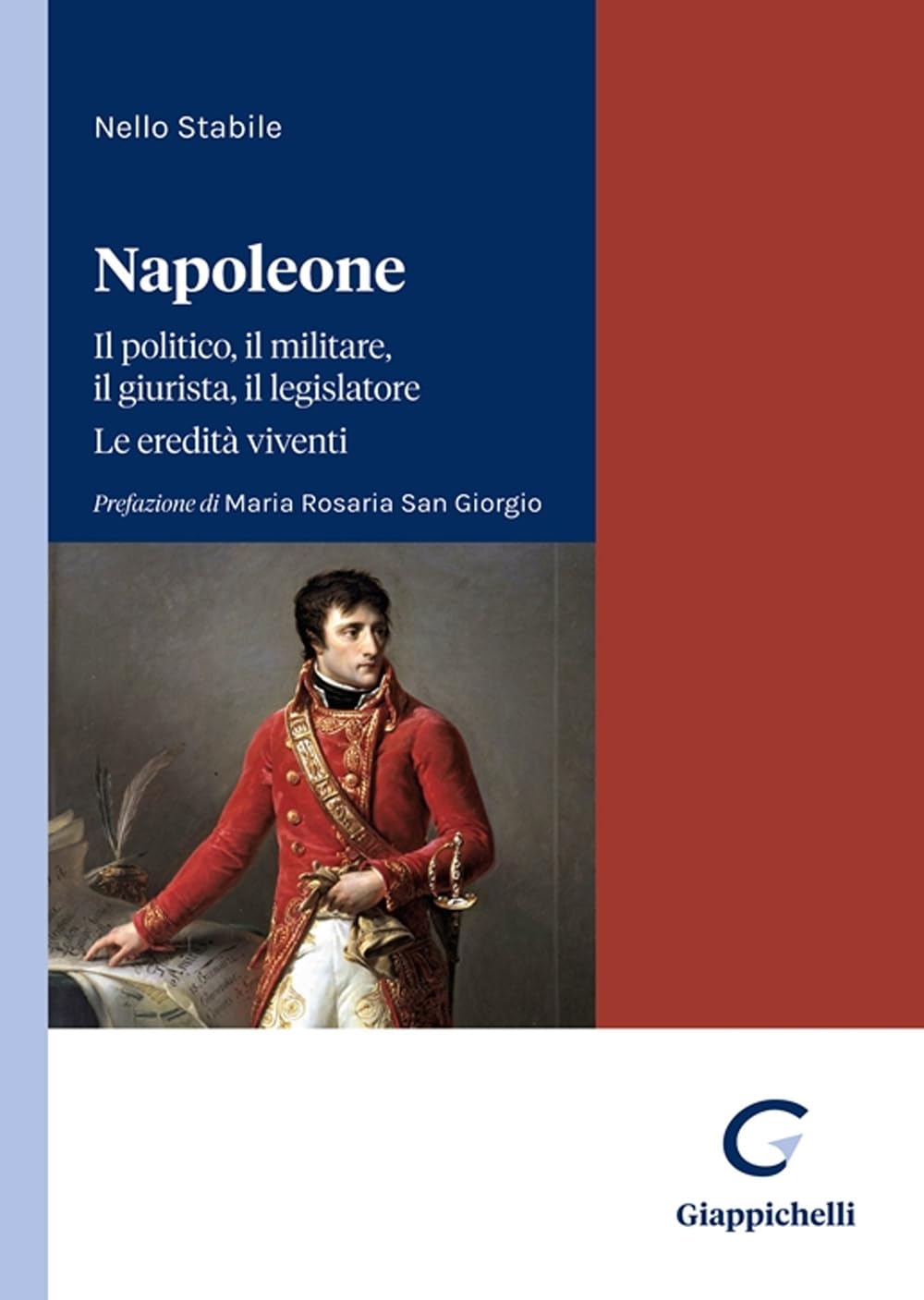Napoleone. Il politico, il militare il legislatore. Le eredità viventi Law