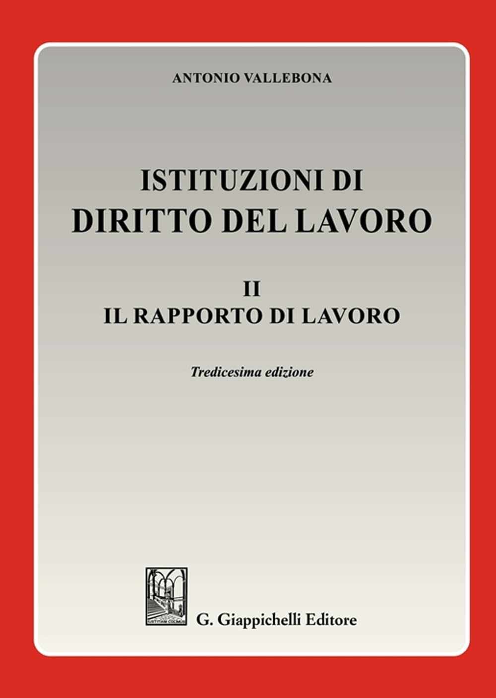 Istituzioni di diritto del lavoro. Il rapporto di lavoro (Vol. 2) Law
