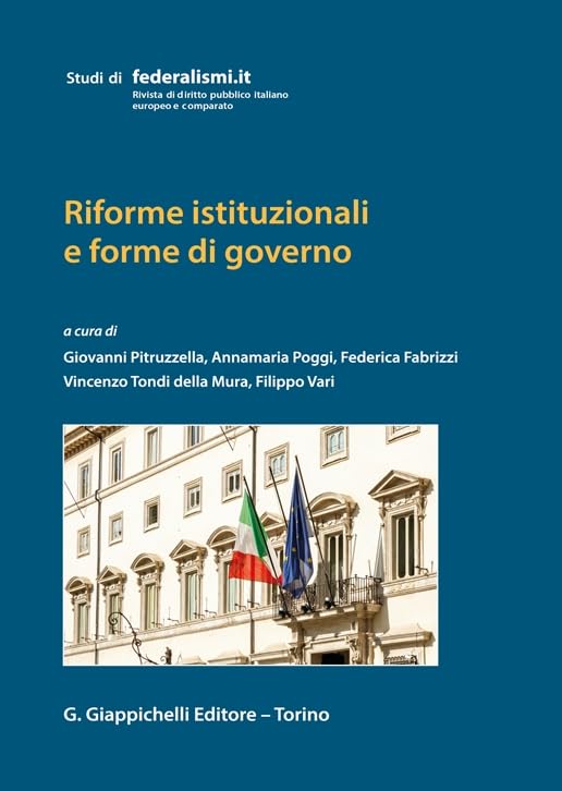 Riforme istituzionali e forme di governo (Studi di federalismi.it) Law
