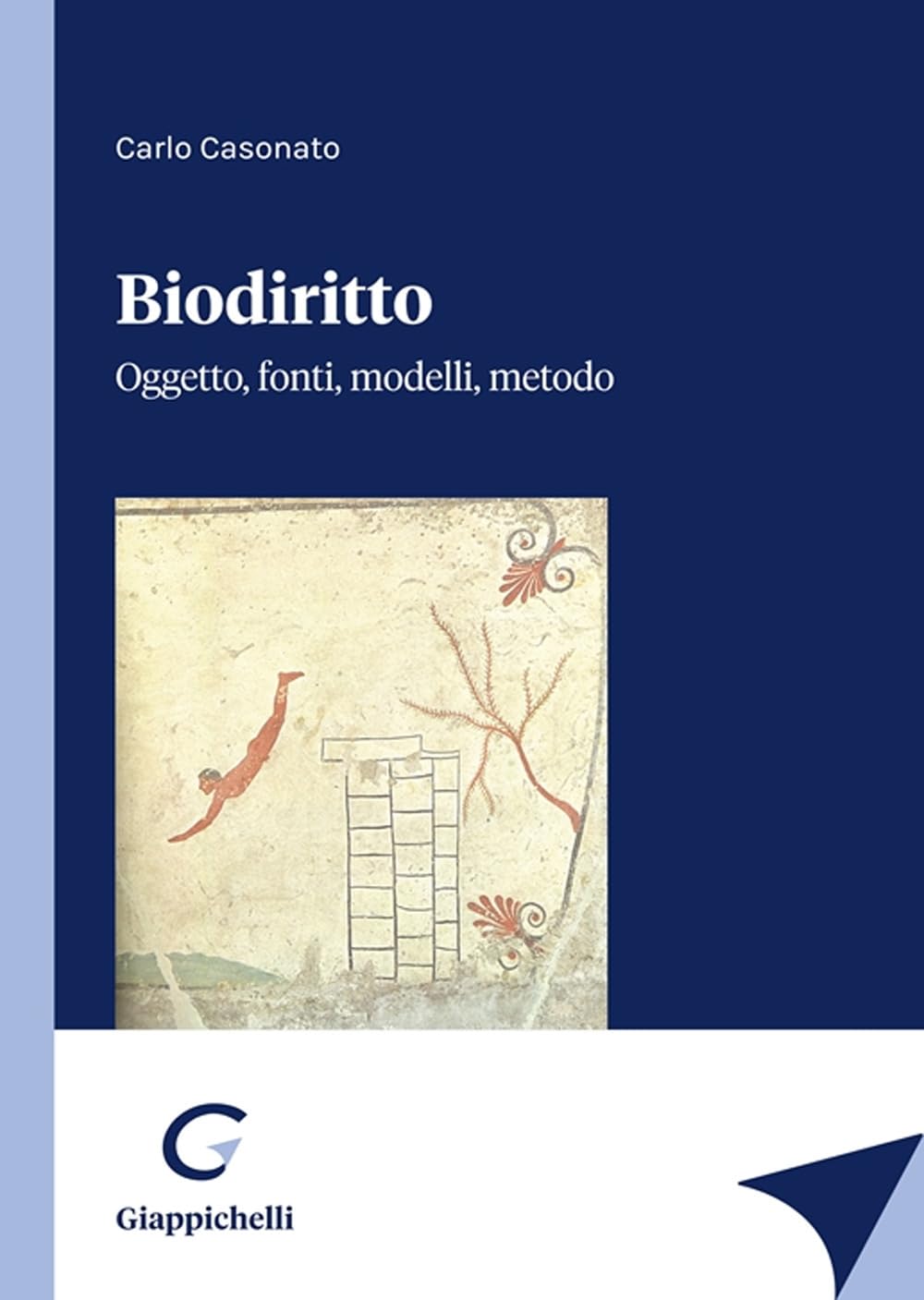 Biodiritto. Oggetto, fonti, modelli, metodo Law
