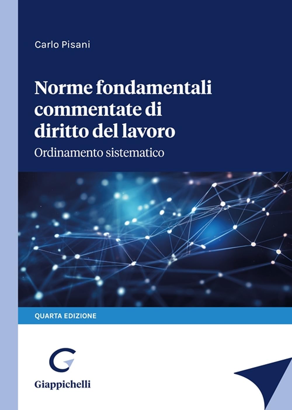 Norme fondamentali commentate di diritto del lavoro. Ordinamento sistematico Law