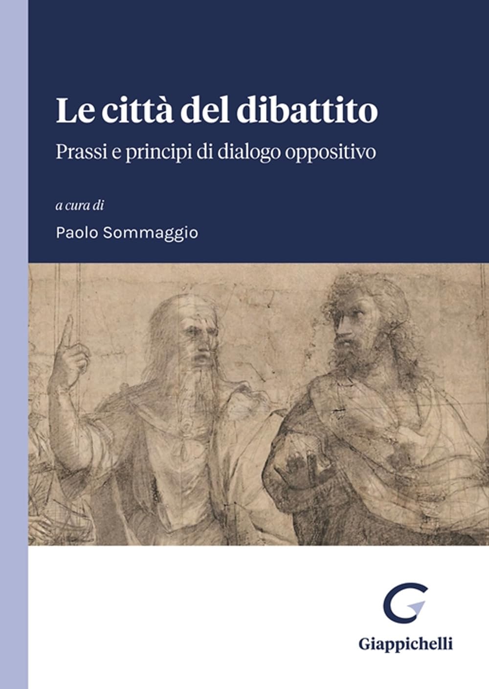 Le città del dibattito. Prassi e principi di dialogo oppositivo book