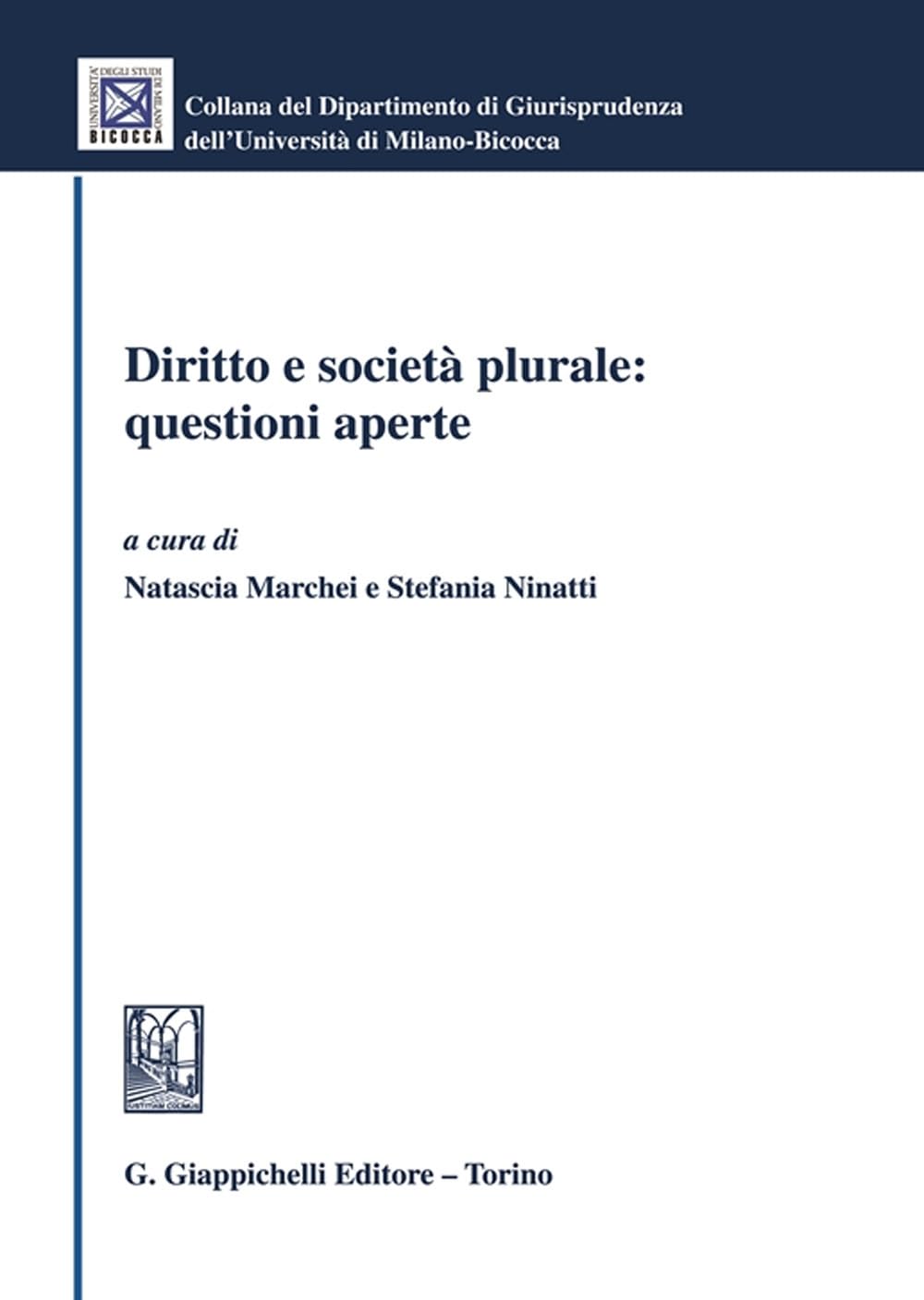 Diritto e società plurale: questioni aperte (Univ. Milano Bicocca-Scuola di giurispr.) Law
