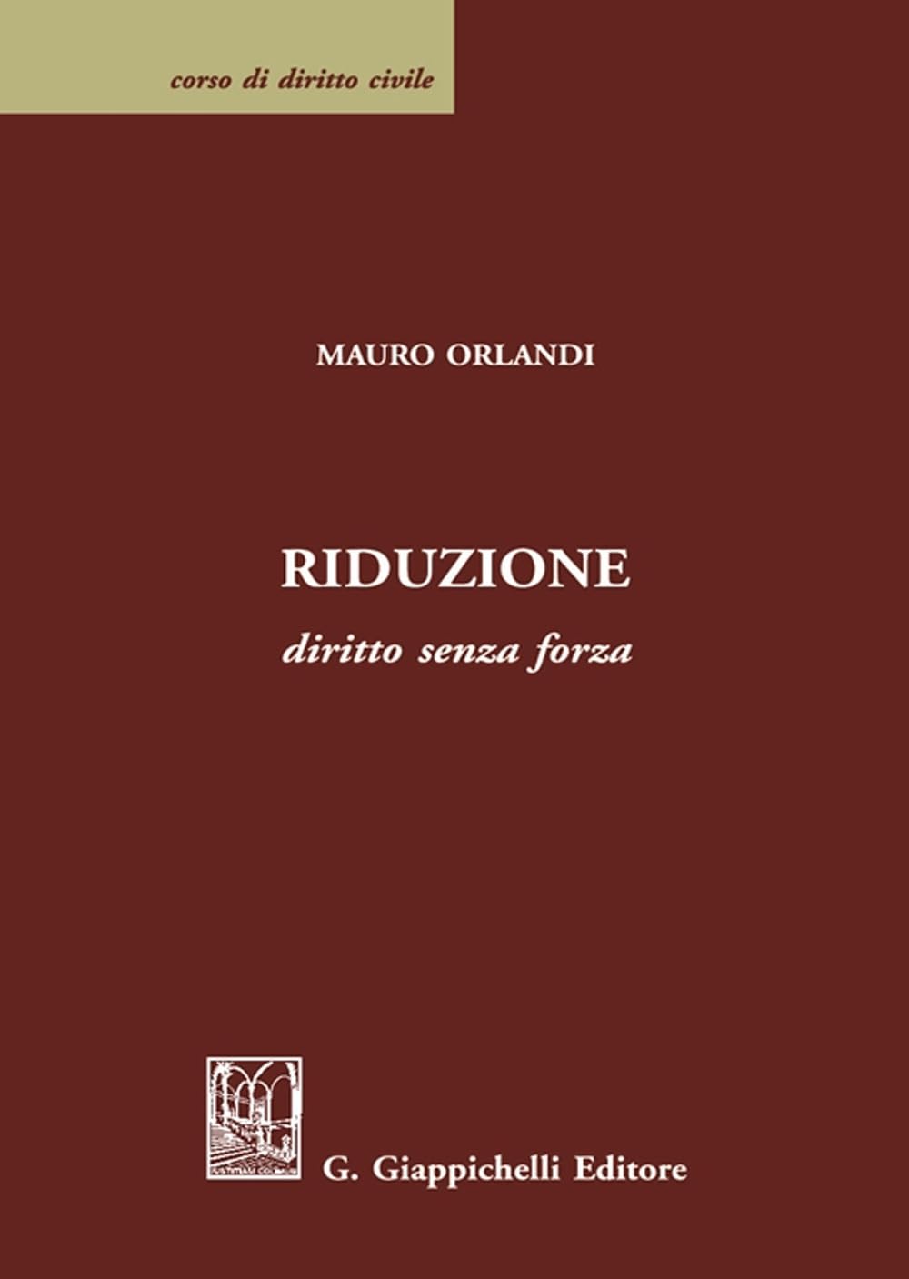 Riduzione. Diritto senza forza book