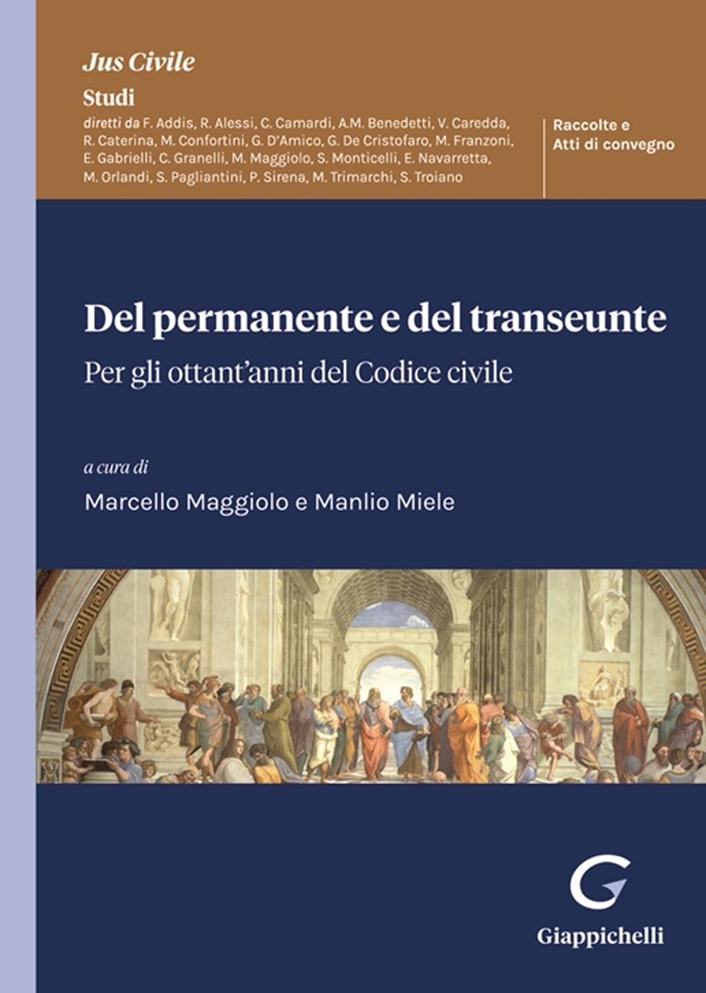 Del permanente e del transeunte. Per gli ottant'anni del Codice civile. Atti del Convegno (Padova, 28 ottobre 2022) Law