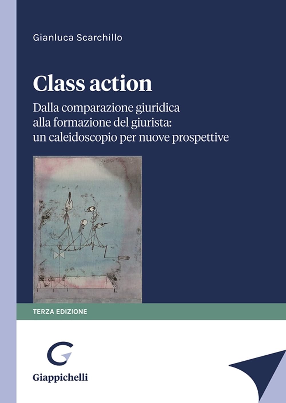 Class action. Dalla comparazione giuridica alla formazione del giurista: un caleidoscopio per nuove prospettive book