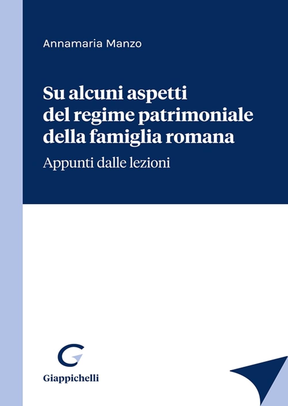 Su alcuni aspetti del regime patrimoniale della famiglia romana Law