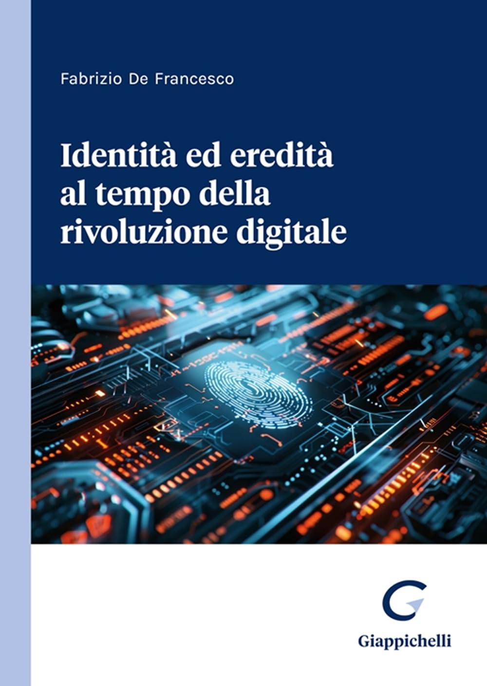Identità ed eredità al tempo della rivoluzione digitale book