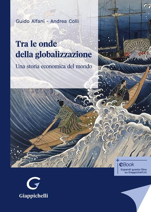 Tra le onde della globalizzazione. Una storia economica del mondo Reference Books