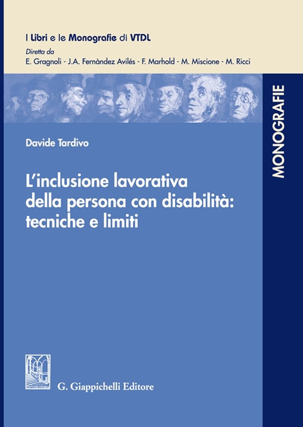 L'inclusione lavorativa della persona con disabilità: tecniche e limiti (I libri e le monografie di VTDL) Law