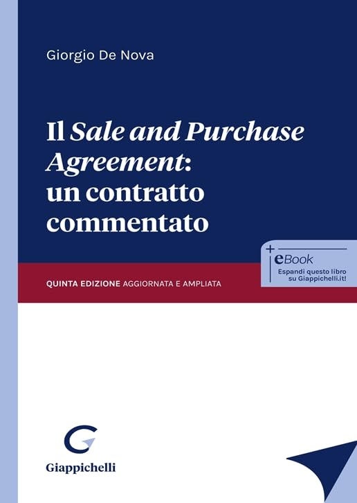 Il «sale and purchase agreement»: un contratto commentato. Ediz. ampliata Law