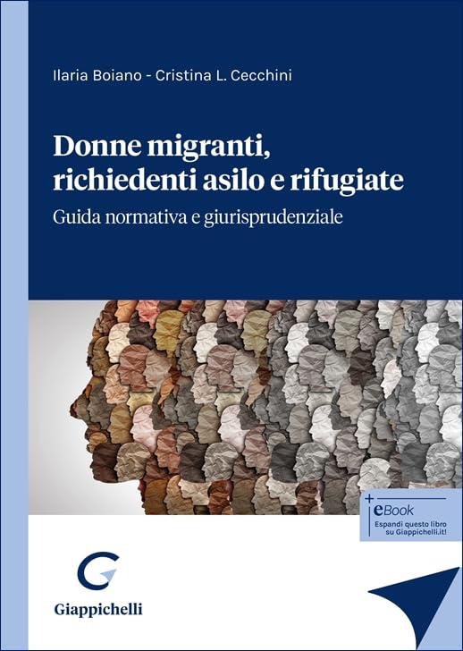 Donne migranti, richiedenti asilo e rifugiate. Guida normativa e giurisprudenziale Law