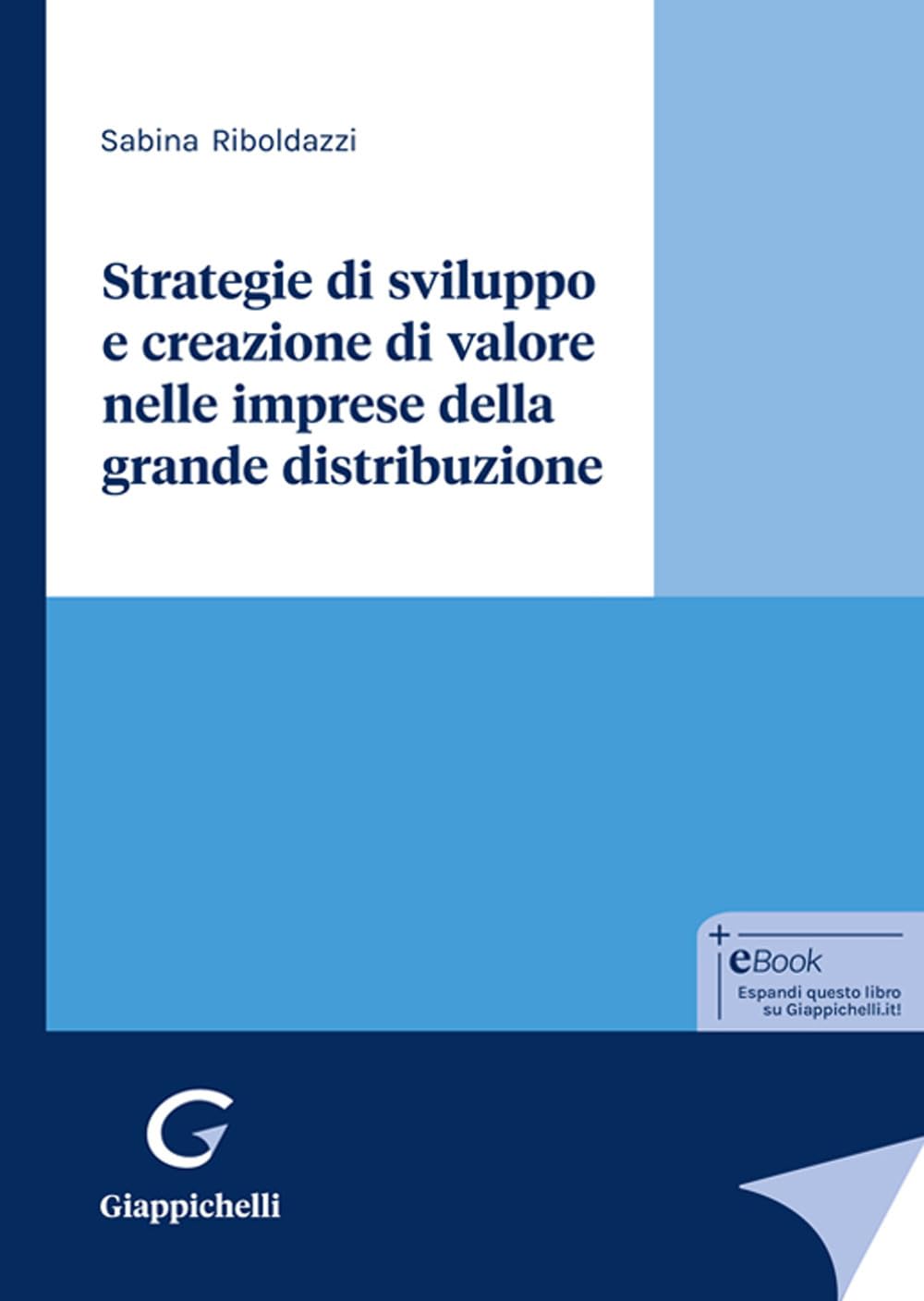 Strategie di sviluppo e creazione di valore nelle imprese della grande distribuzione book