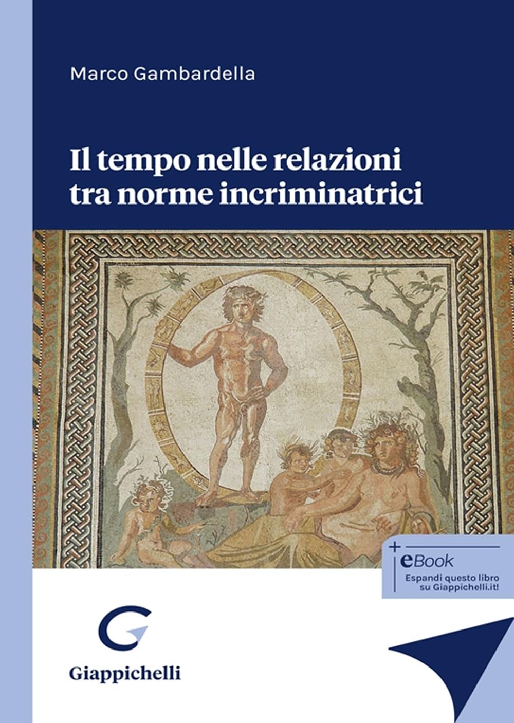 Il tempo nelle relazioni tra norme incriminatrici book