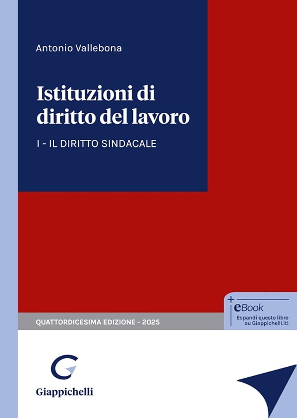 Istituzioni di diritto del lavoro. Il diritto sindacale (Vol. 1) book