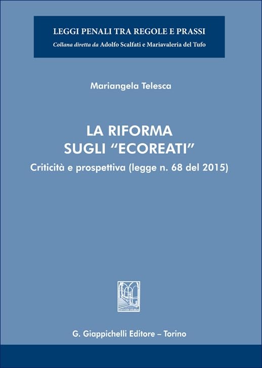 La riforma sugli «ecoreati». Criticità e prospettiva (legge. n. 68 del 2015) book