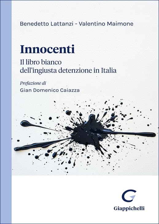 Innocenti. Il libro bianco dell’ingiusta detenzione in Italia book