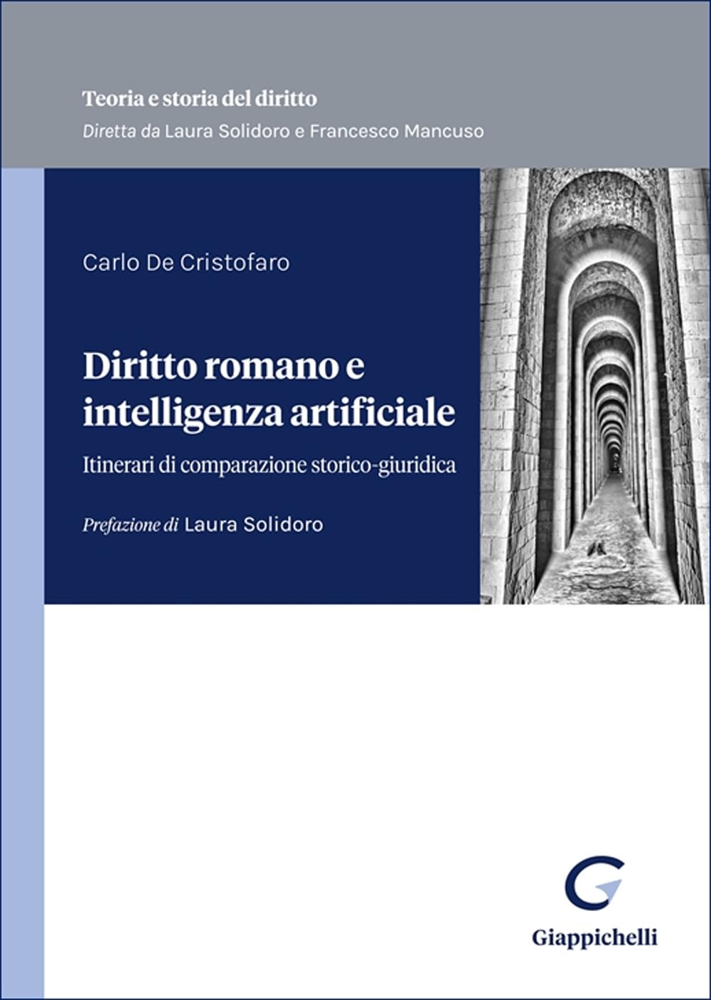 Diritto romano e intelligenza artificiale. Itinerari di comparazione storico-giuridica book