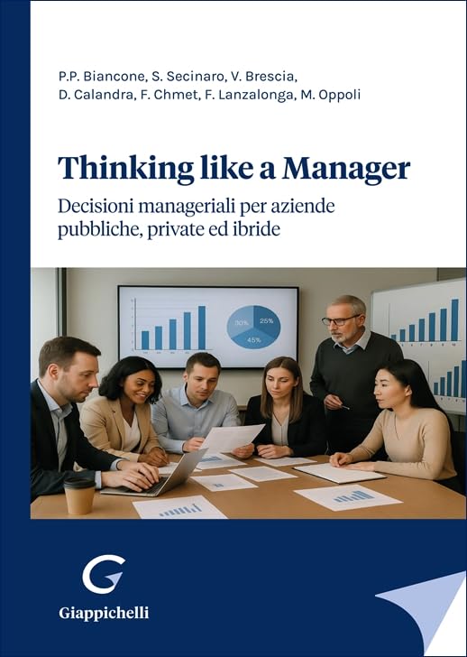 Thinking like a manager. Decisioni manageriali per aziende pubbliche, private ed ibride book