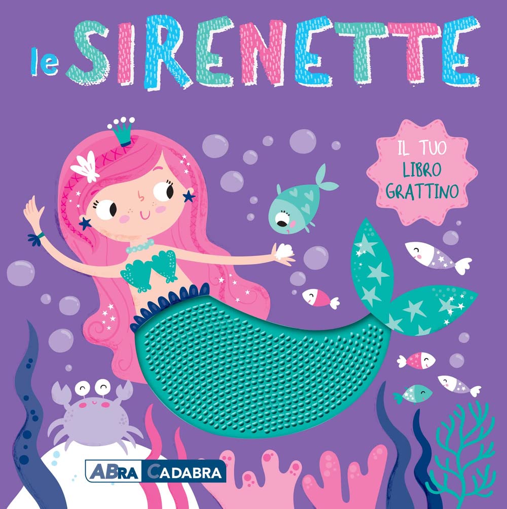 Le sirenette. Il tuo libro grattino. Ediz. a colori book