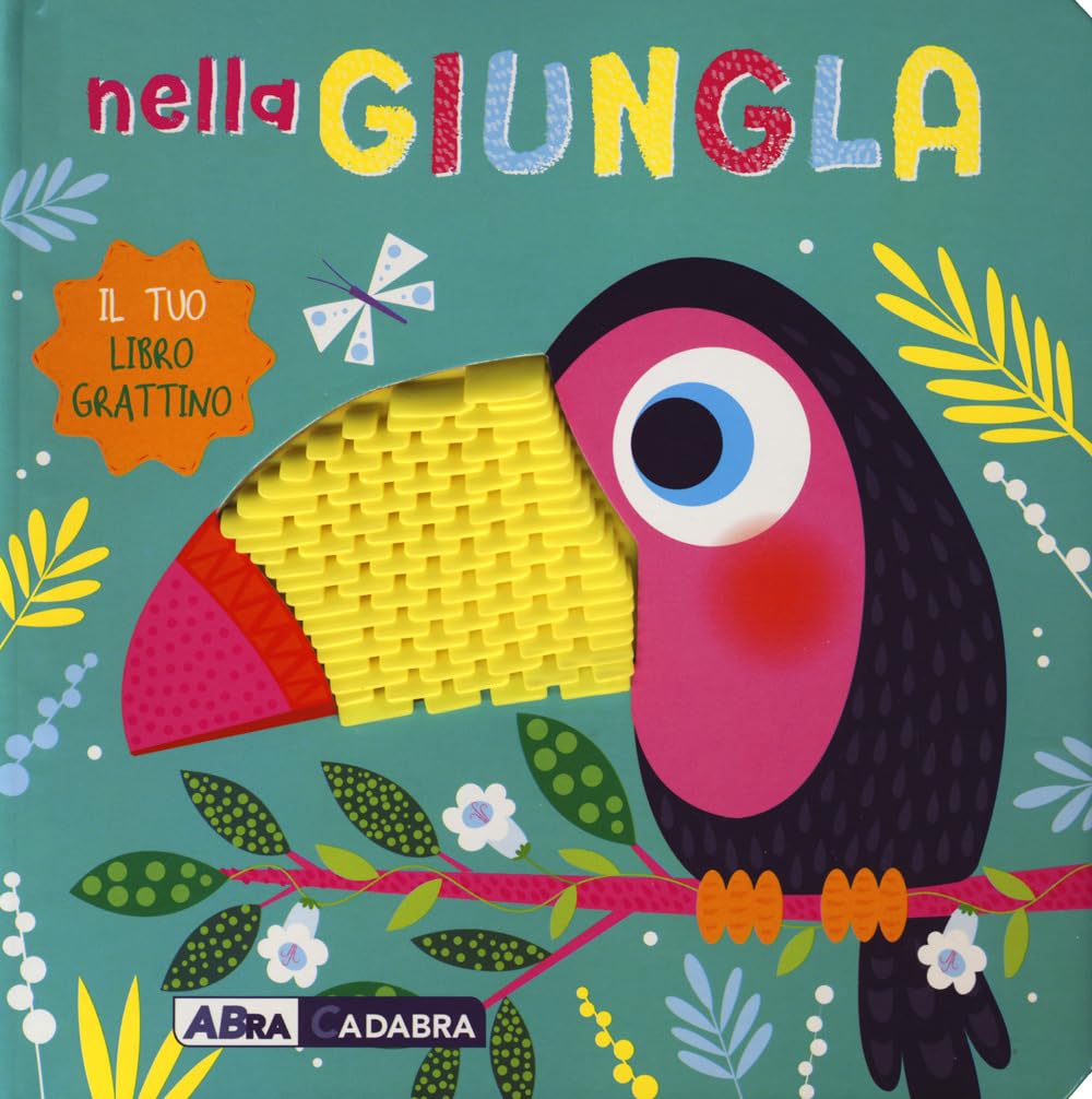 Nella giungla. Il tuo libro grattino. Ediz. a colori book