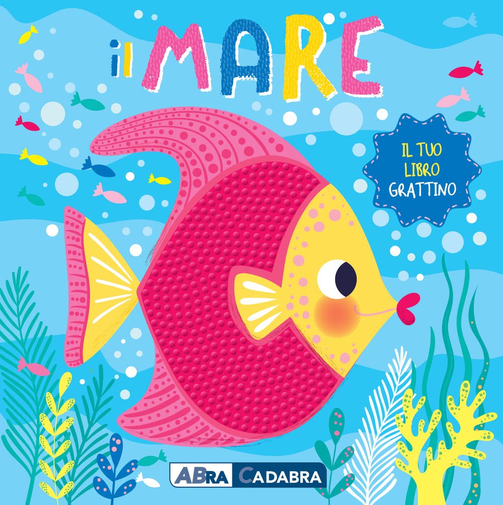 Il mare. Il tuo libro grattino. Ediz. a colori book
