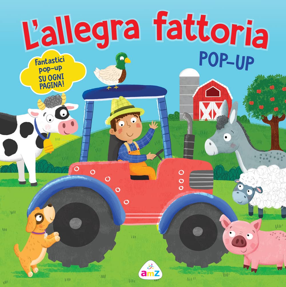 L'allegra fattoria. Pop-up. Ediz. a colori book
