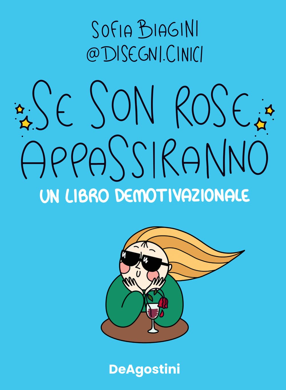 Se son rose appassiranno. Un libro demotivazionale Cartoons