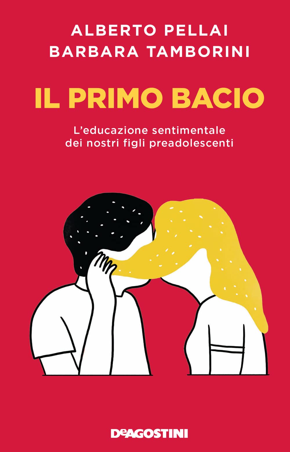 Il primo bacio. L'educazione sentimentale dei nostri figli preadolescenti. Nuova ediz. book