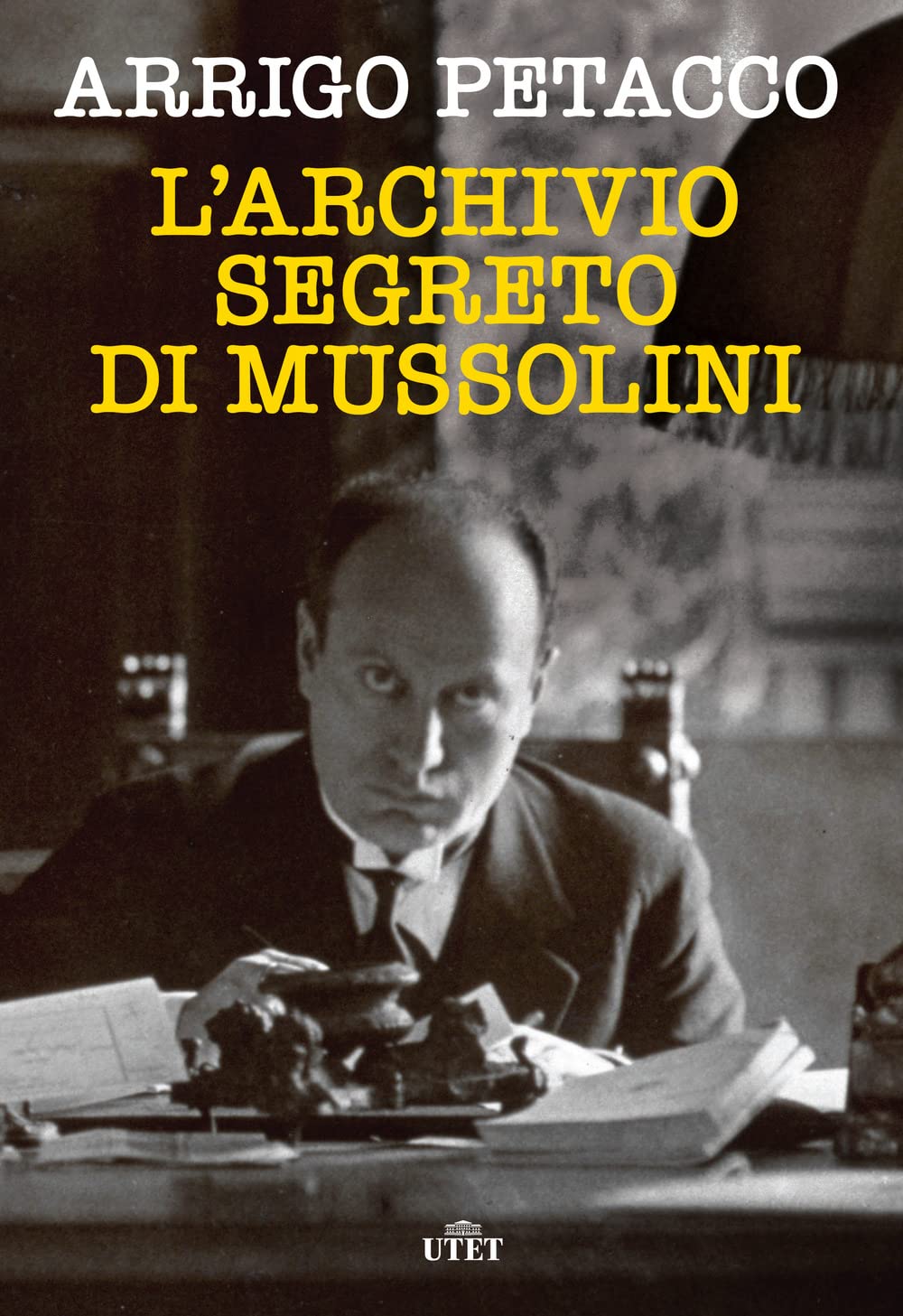L'archivio segreto di Mussolini. Nuova ediz. book
