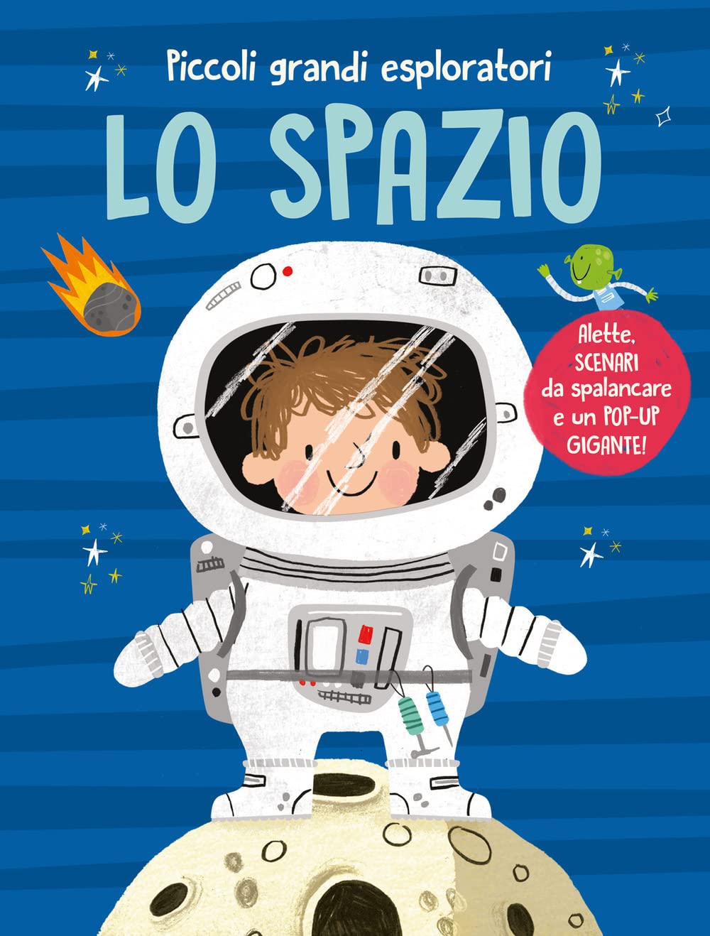 Lo spazio. Piccoli grandi esploratori. Ediz. a colori book