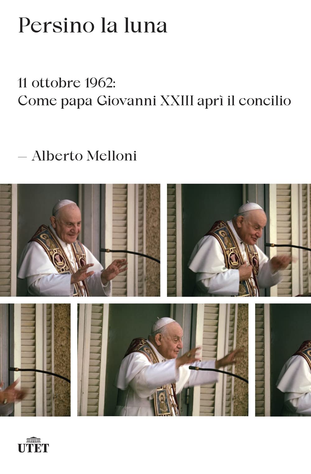 Persino la luna. 11 ottobre 1962: come papa Giovanni XXIII aprì il concilio Philosophy