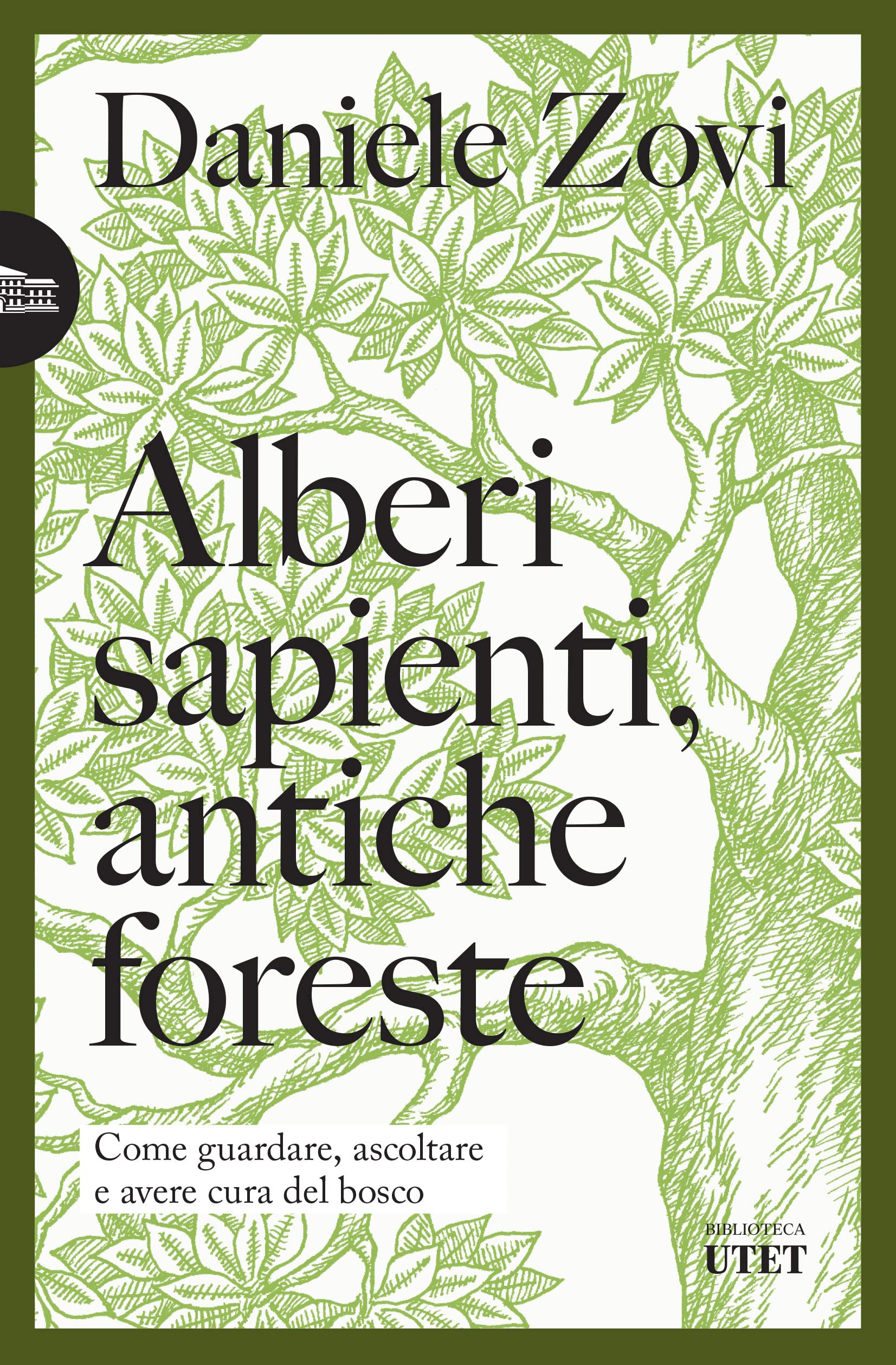 Alberi sapienti, antiche foreste. Come guardare, ascoltare e avere cura del bosco Leisure, Home & Garden