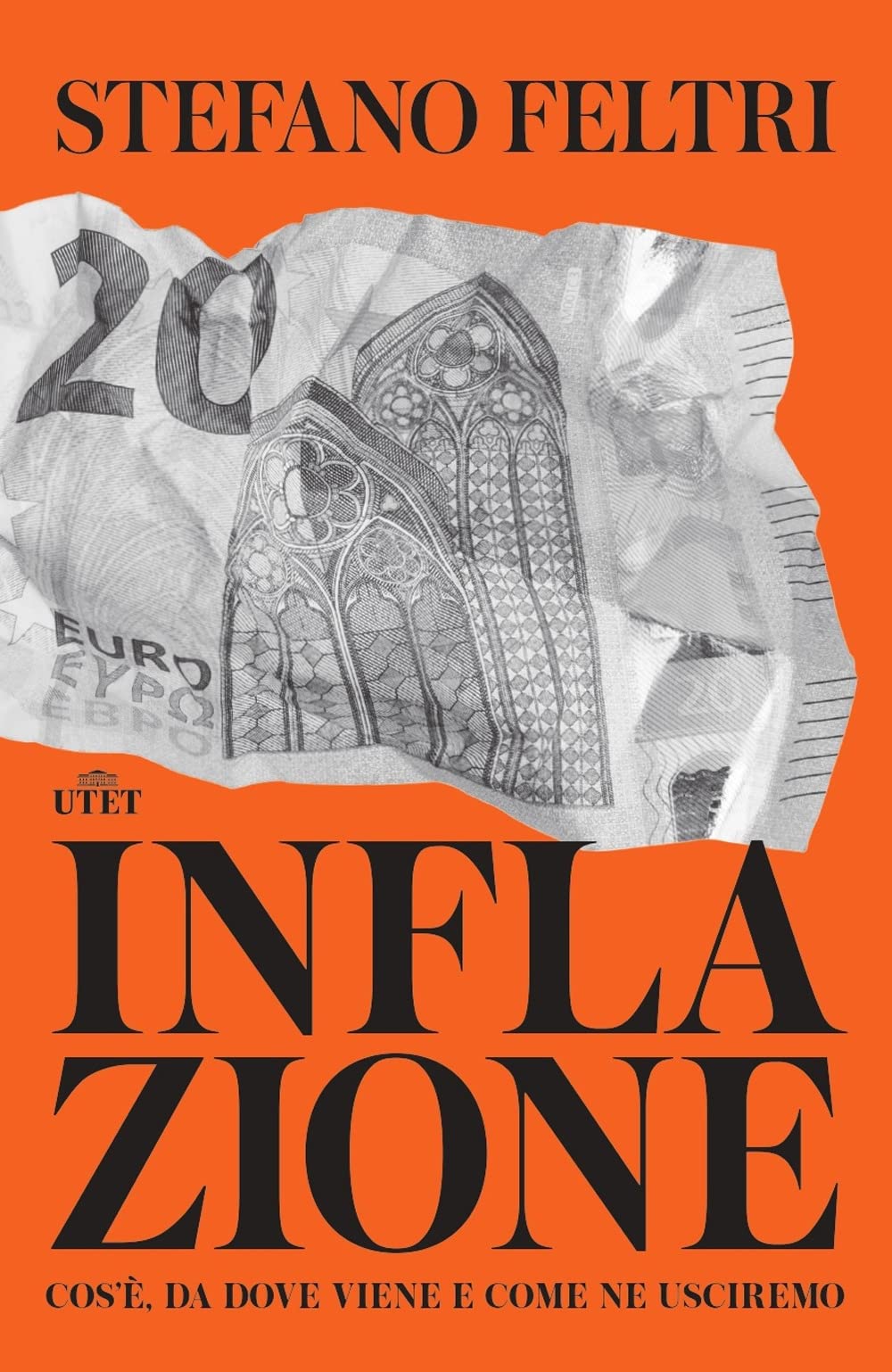 Inflazione. Cos'è, da dove viene e come ne usciremo Business, Finance & Career
