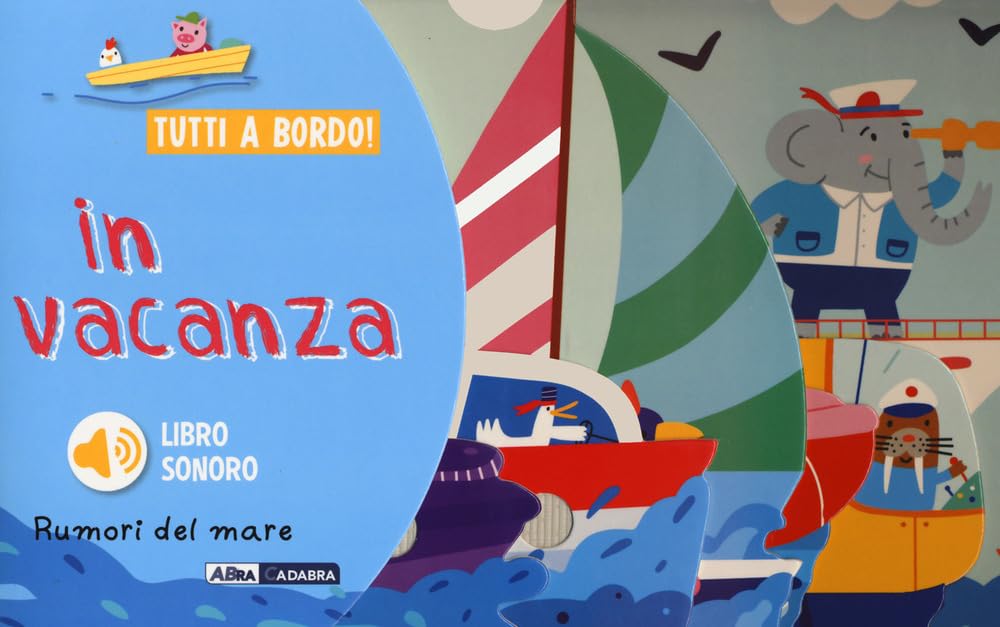 In vacanza. Rumori del mare. Tutti a bordo! Ediz. a colori Tiptoi & Games